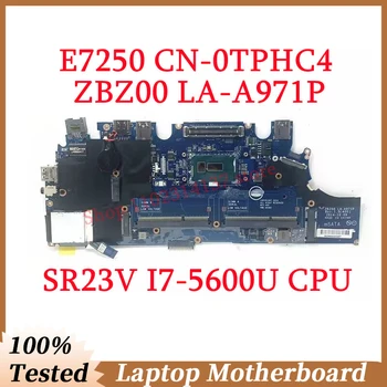 A DELL E7250 KN-0TPHC4 0TPHC4 TPHC4 A SR23V I7-5600U CPU, Alaplap ZBZ00 LA-A971P Laptop Alaplap 100% - os Teljes Vizsgált Jó